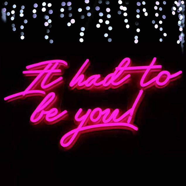 It had to be you LED neon wedding sign in pink - photo from CustomNeon.com