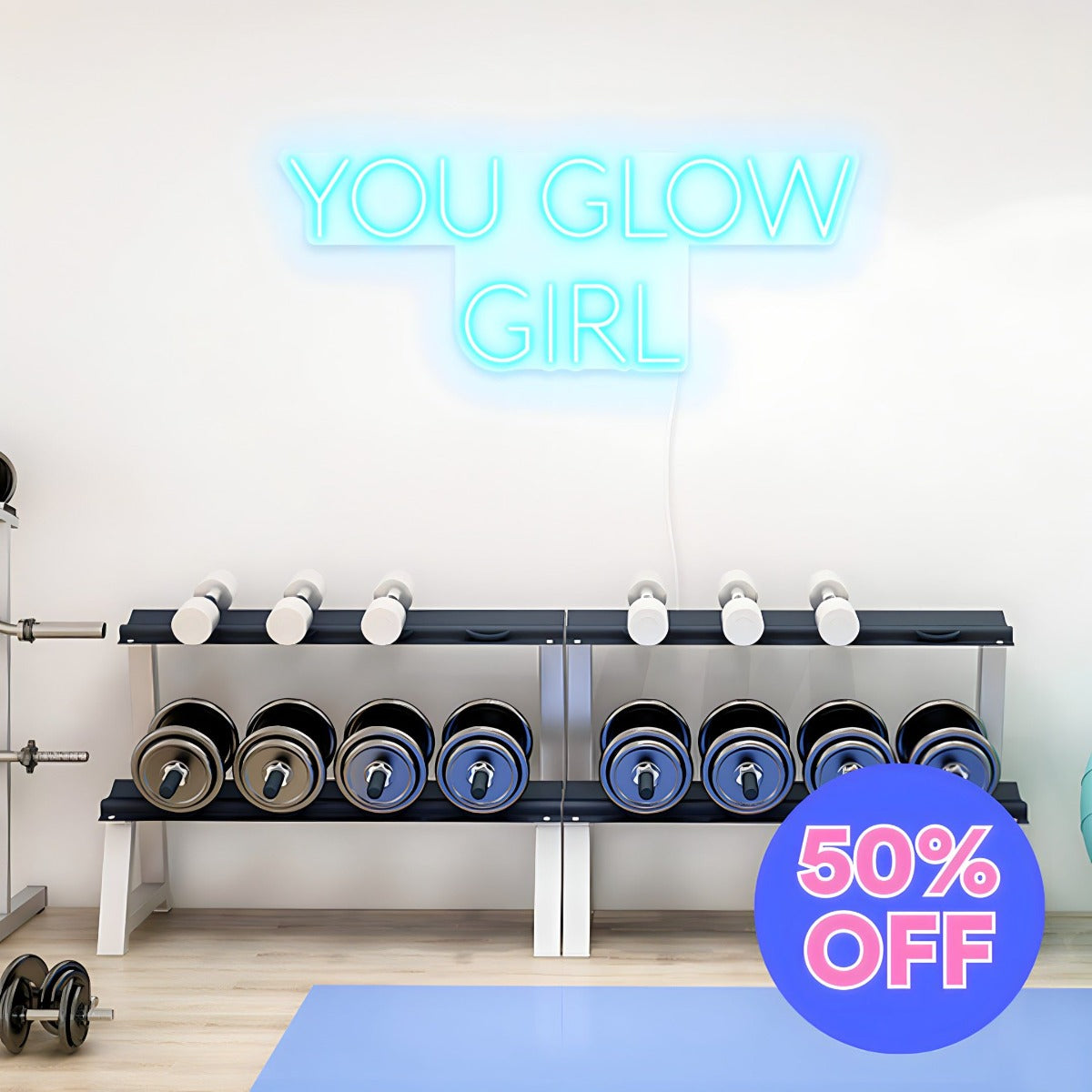 50% OFF You Glow Girl CUSTOM NEON® sign 