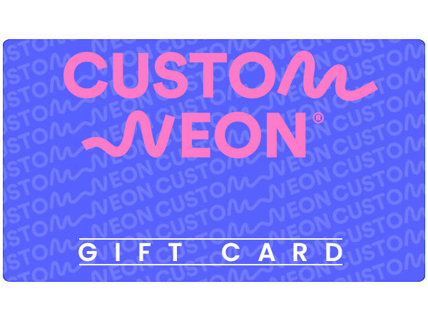Custom Neon Gift Card from CustomNeon.com