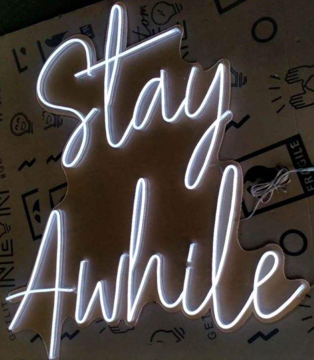 Stay Awhile white LED neon sign by Custom NeonÂ®